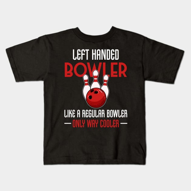 Bowling Left Handed Bowler Southpaw Pin Strike Kids T-Shirt by amango